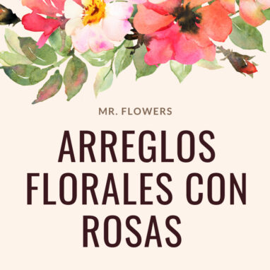 Arreglos Florales con Rosas